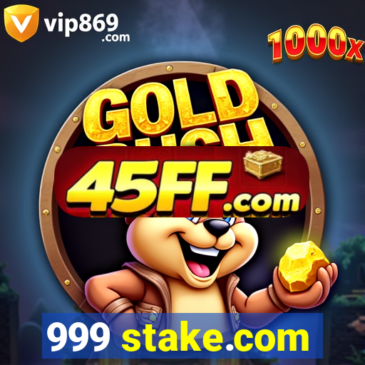 999 stake.com
